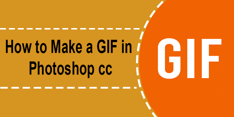 How to Make a GIF in Photoshop CC